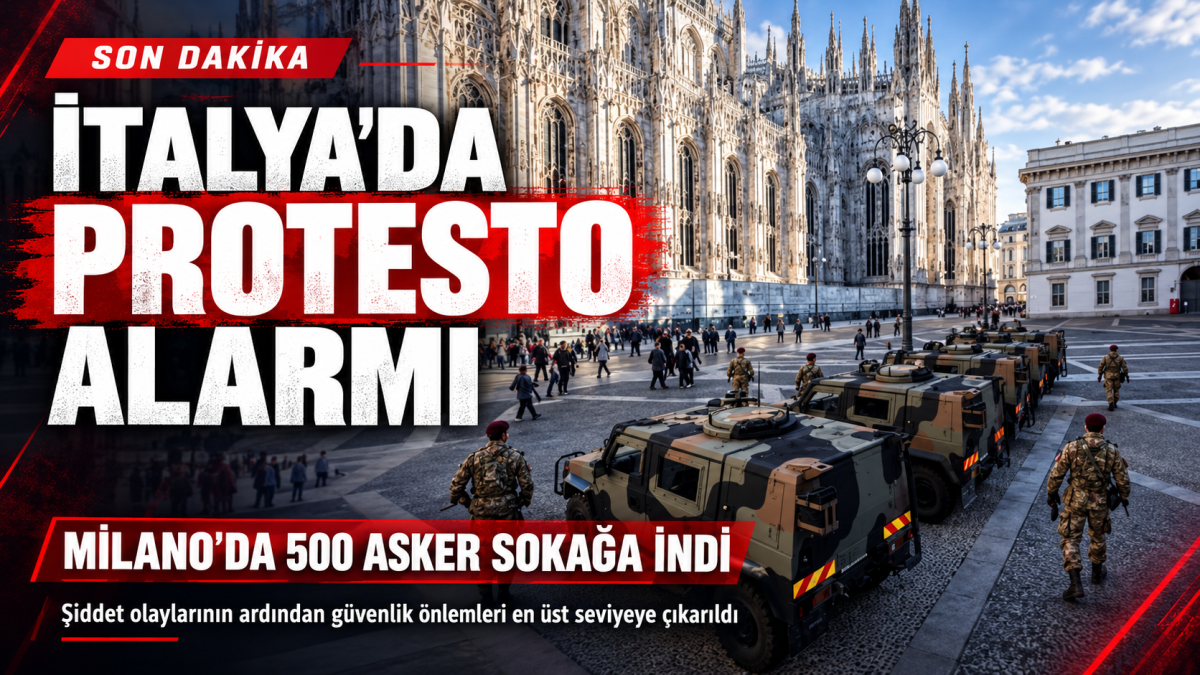 İtalya'da protesto alarmı: Milano'ya 500 asker konuşlandırıldı